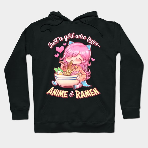 Just A Girl Who Loves Anime & Ramen - Cute, Kawaii Gift Hoodie by tommartinart